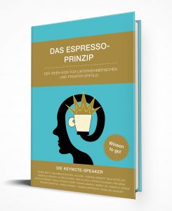 Erfolgreich Träume umsetzen mit dem "Espresso-Prinzip" (Foto: Keynote-Speaker)