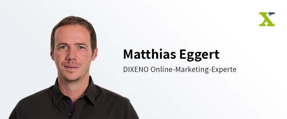 Matthias Eggert_Leiter Online-Marketing DIXENO - Foto: DIXENO