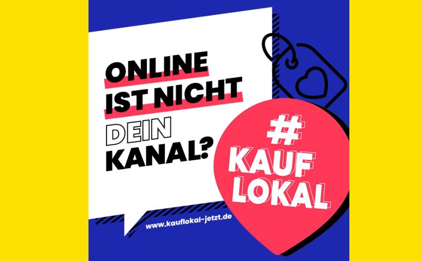 Social-Media-Kampagne: Online, offline, ganz egal – kauf lokal!