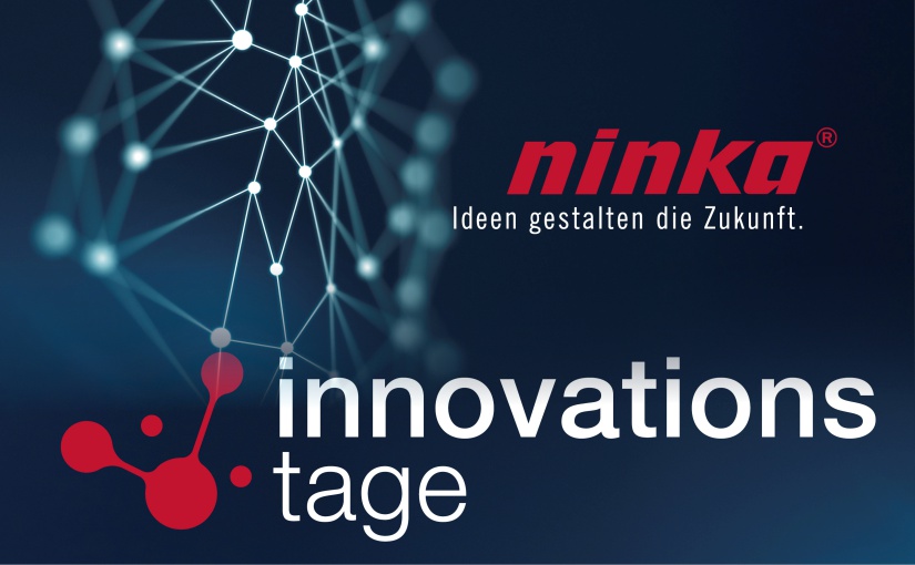 „innovations tage“ bei Ninka – ab 3. Mai online und vor Ort