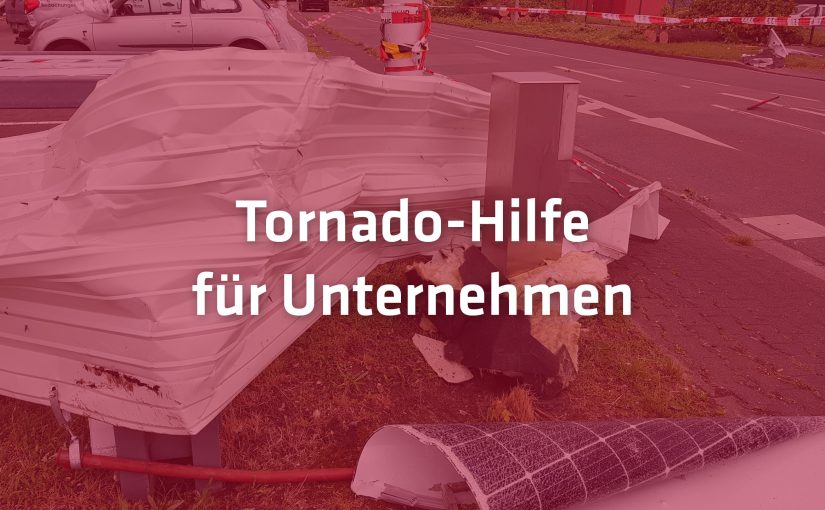 Tornado-Hilfen für Unternehmen