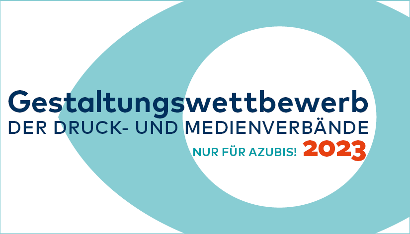 Kreative Auszubildende gesucht: Verbände Druck und Medien starten den Gestaltungswettbewerb 2023