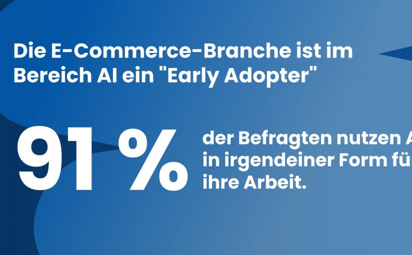 Neue E-Commerce-Studie: Über 90 Prozent der Unternehmen nutzen AI-Anwendungen