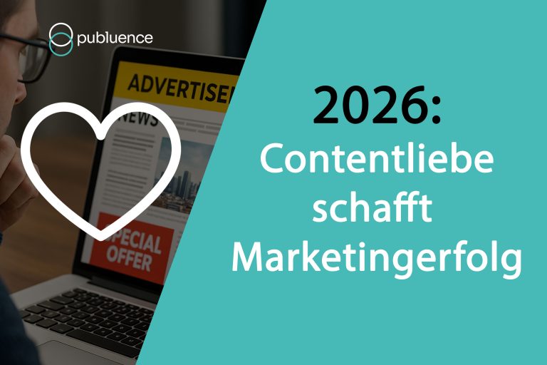 Contentliebe (Foto: publuence)